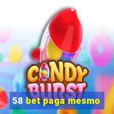 58 bet paga mesmo